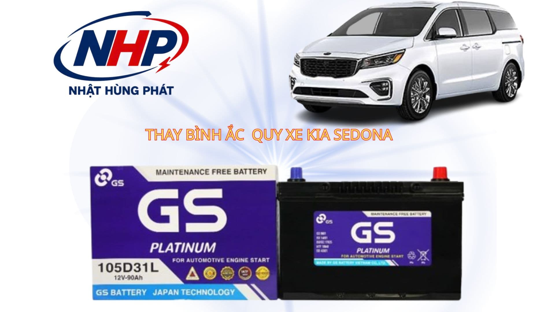 Khi Nào Cần Thay Bình Ắc Quy Kia Sedona Máy Dầu? Tư Vấn Chọn GS 105D31L Chính Hãng Tận Nơi